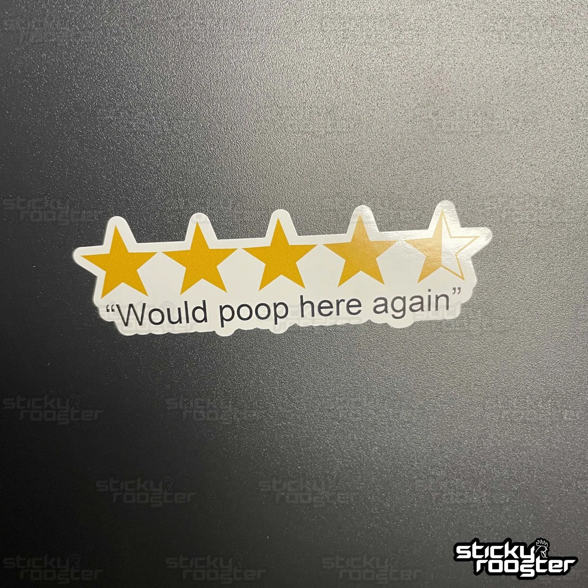 Would poop here again stickers - you get 3!